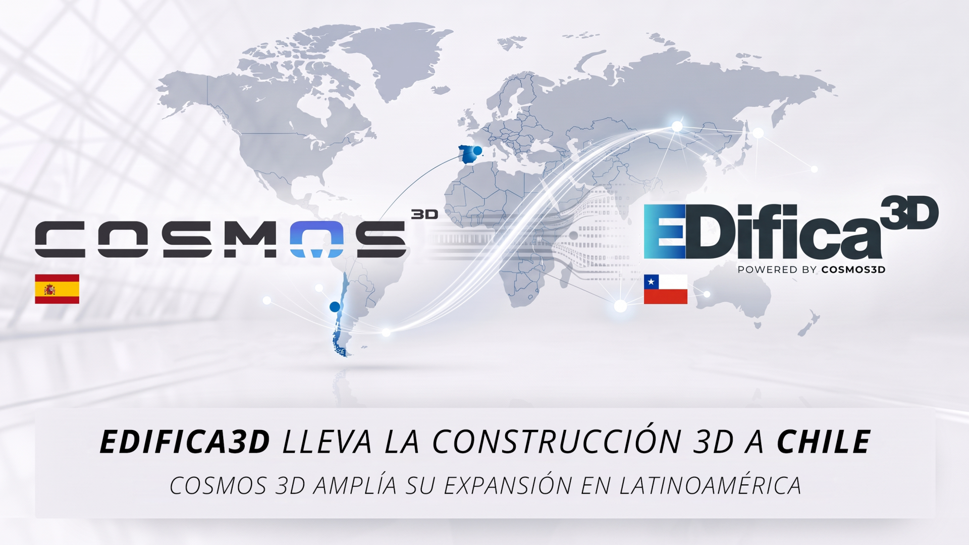 Chile - Cosmos 3D - Cosmos 3D da un paso de gigante en Latinoamérica con la alianza estratégica de Edifica3D para implantar su tecnología en Chile